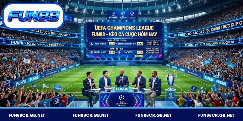 Kèo vô địch UCL được FUN88 cập nhật liên tục